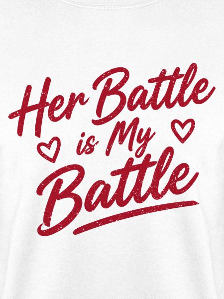 Her Battle Is My Battle