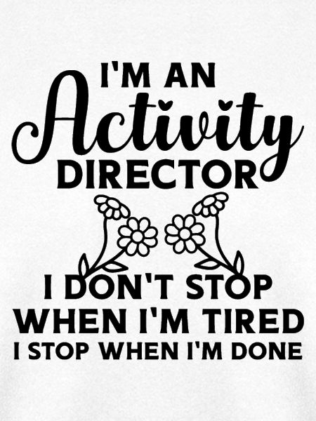 Activity Director Spruch Motivation