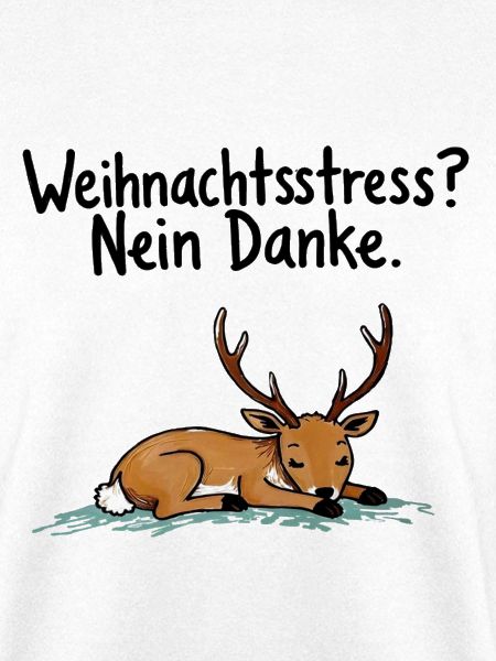 Weihnachtsstress? Nein Dank süßes Rentier