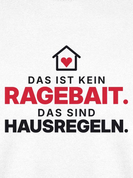 Kein Ragebait – Hausregeln