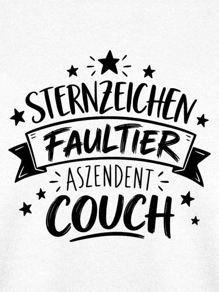 Sternzeichen Faultier - Aszendent Couch - Spruch