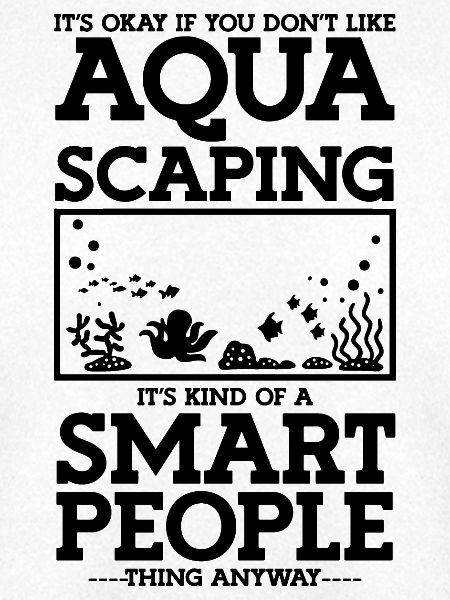 Aquarist Aquascaping Humor