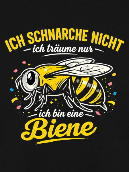 Ich schnarche nicht lustiger Bienenspruch
