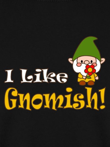 I Like Gnomish Funny Gardening