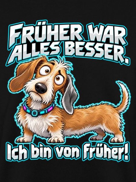 Früher war alles besser – Dackel
