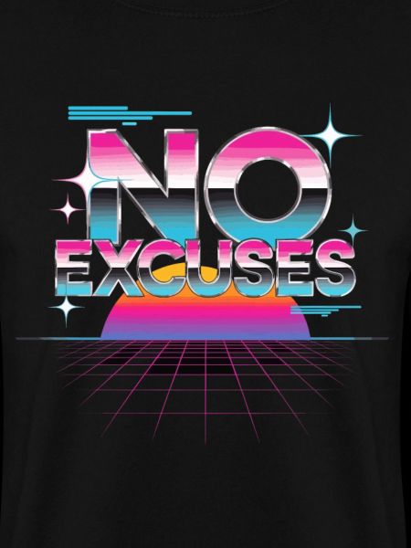 No Excuses Motivationsspruch Synthwave