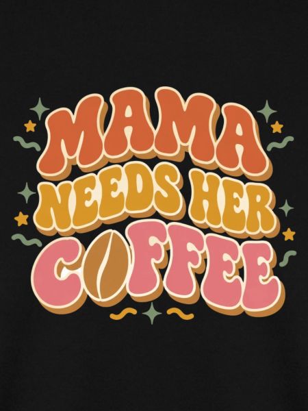 Mama braucht ihren Kaffee
