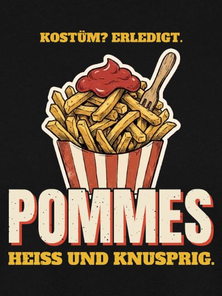 Kostüm erledigt: Pommes