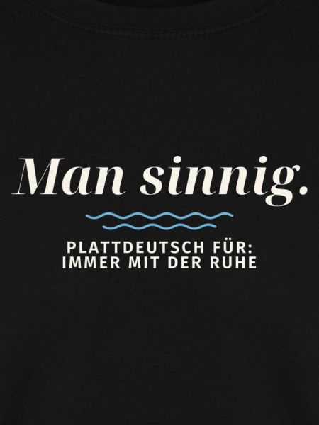 Man sinnig Plattdeutsch Ruhe