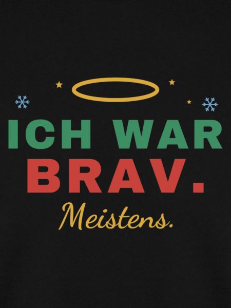 Ich war brav. Meistens. – Weihnachten