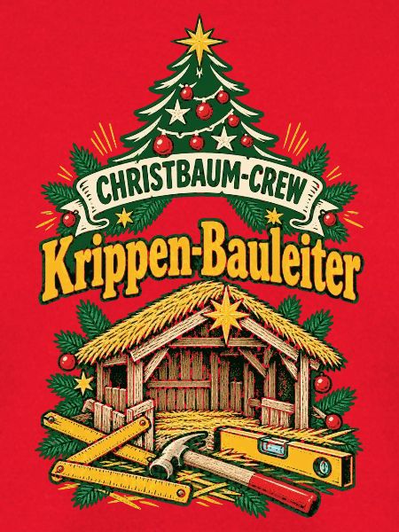 Christbaum-Crew Krippen-Bauleiter