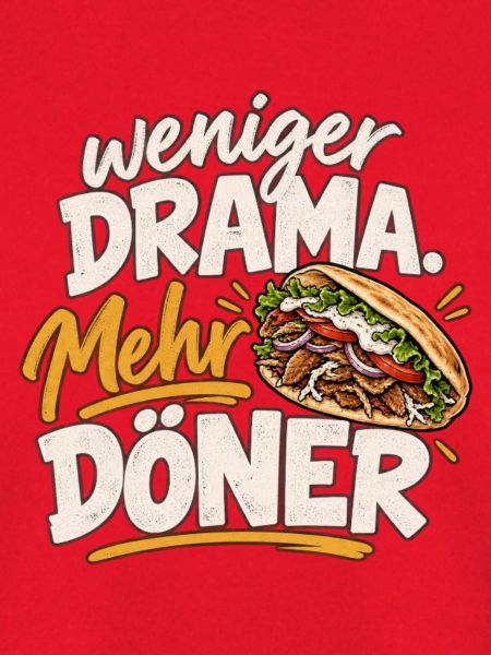 Weniger Drama, Mehr Döner