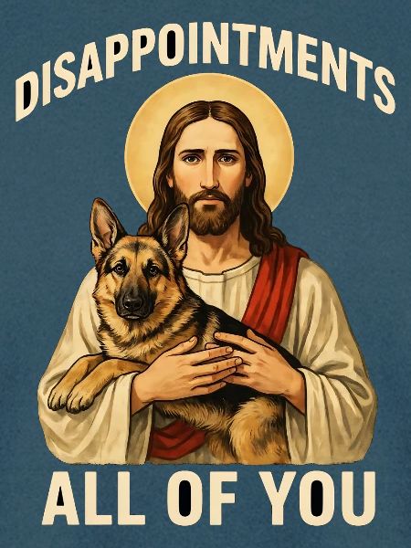 Disappointments Jesus mit Schäferhund