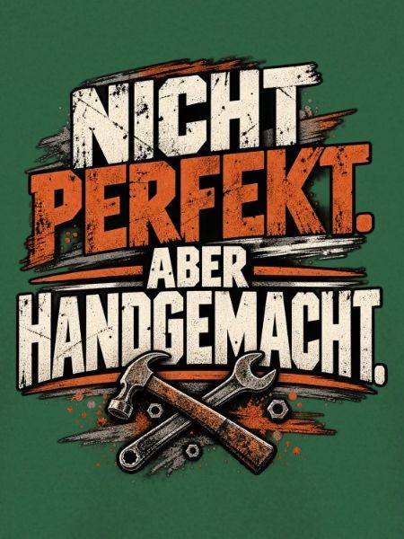 Nicht perfekt aber handgemacht – Handwerker