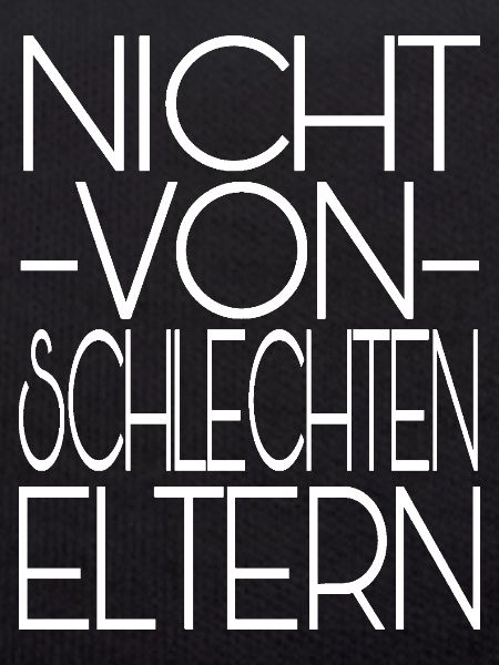 Nicht von schlechten Eltern