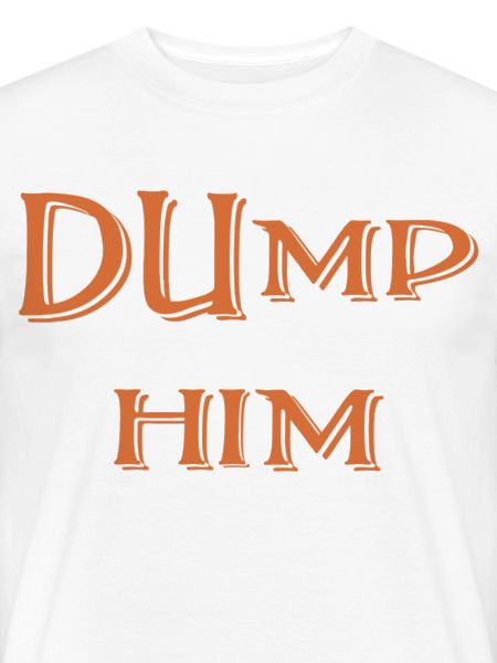 Dump Him