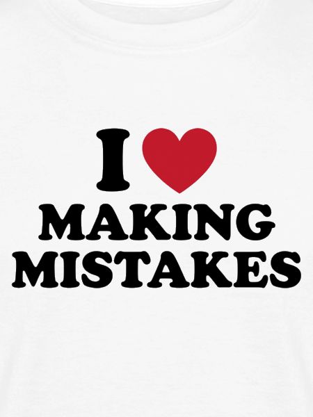 I Love Making Mistakes