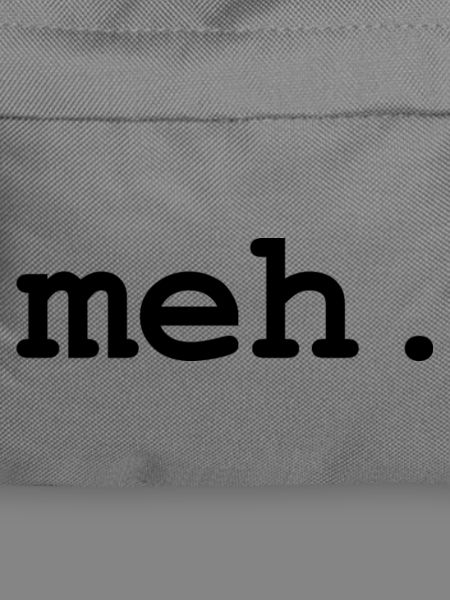 meh humour