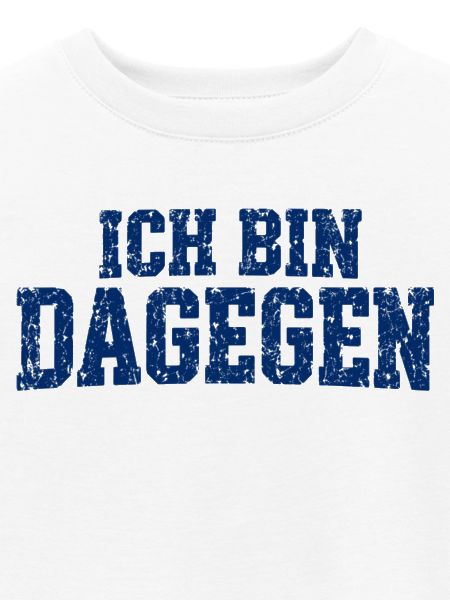 Ich bin dagegen - cooler Spruch