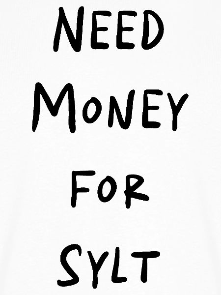 NEED MONEY FOR SYLT
