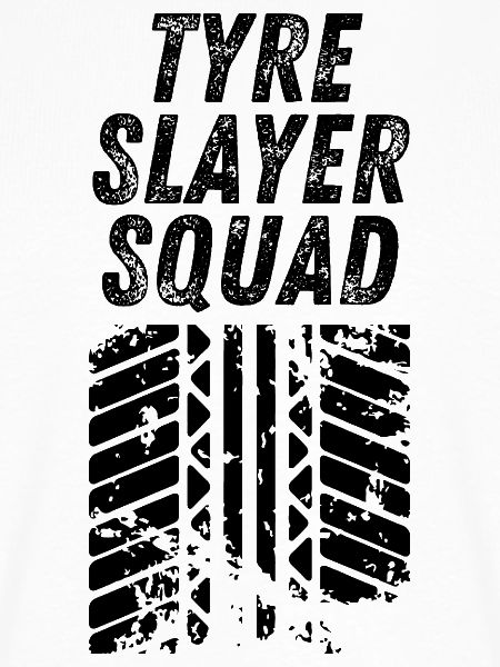 Tyre Slayer Squad