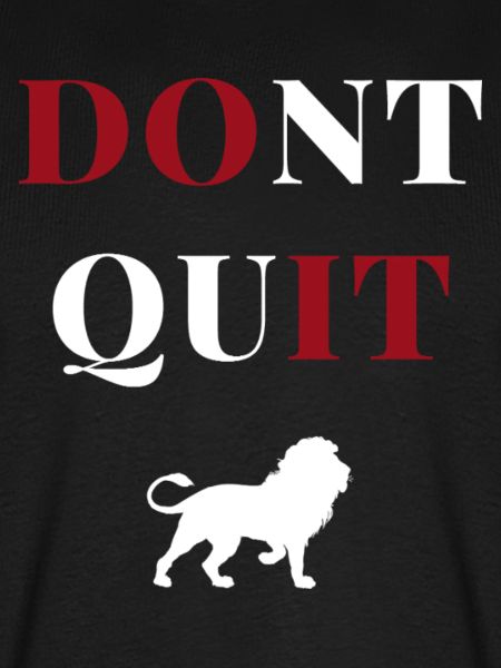 don't quit lion heart