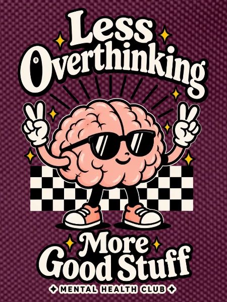 Less Overthinking – More Good Stuff