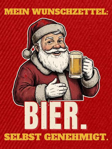 Wunschzettel: Bier. Selbst genehmigt.