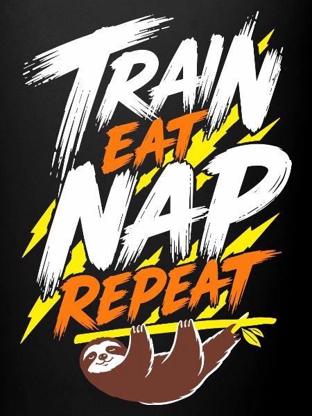 Faultier – Train Eat Nap Repeat