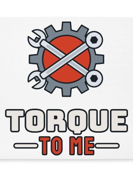 Torque to Me