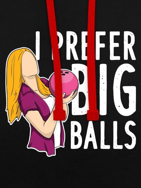 I Prefer Big Balls
