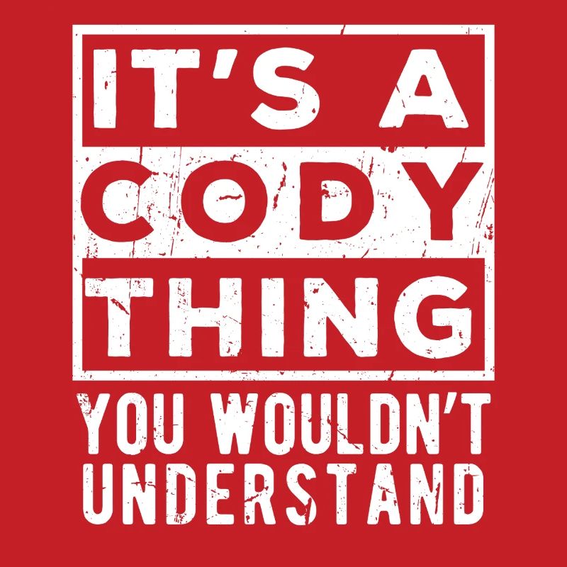 C’est une chose de Cody que tu ne comprendrais pas