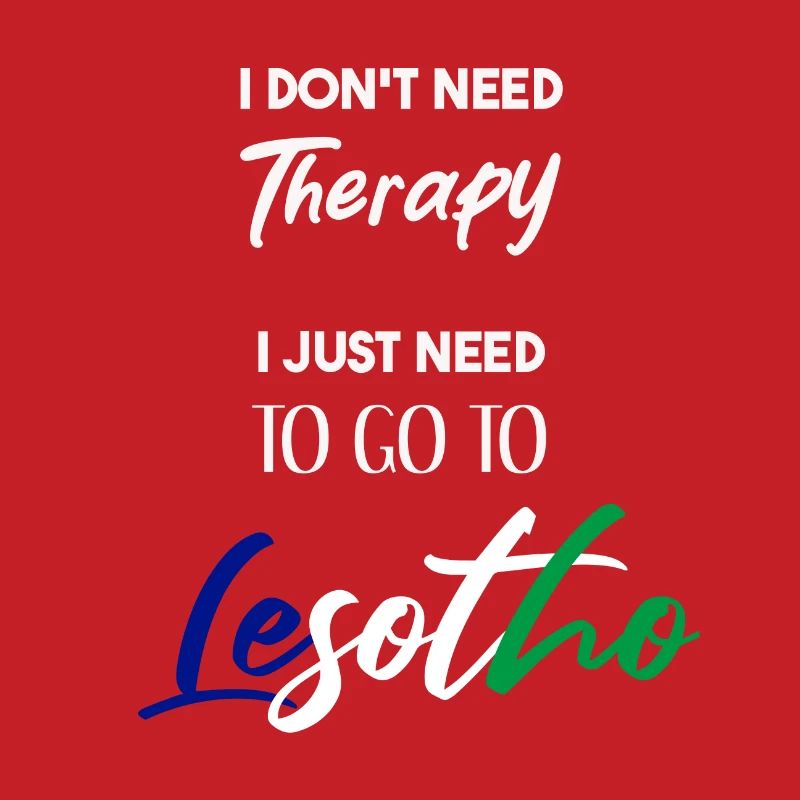 I don't need therapy Lesotho Geschenkidee lustig