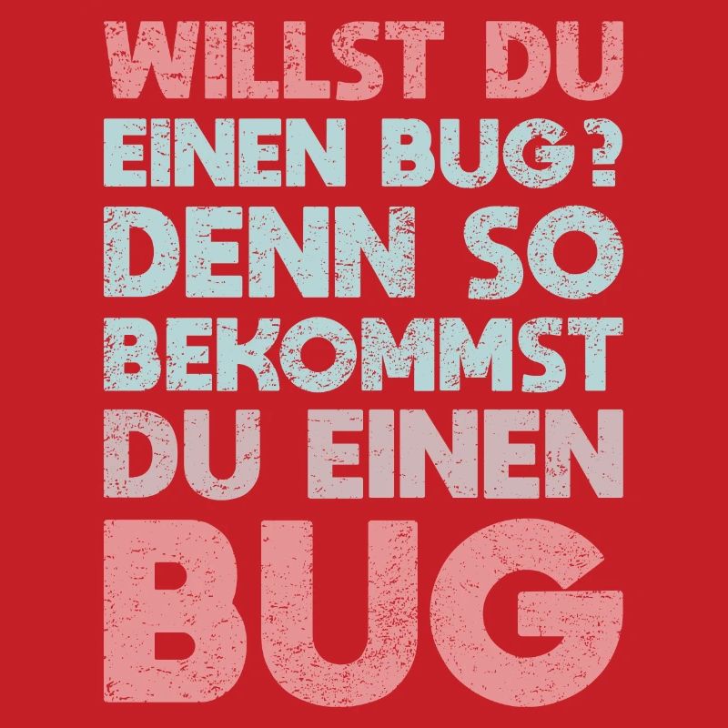 Willst Du Einen Bug? Denn So Bekommst Du Einen Bug