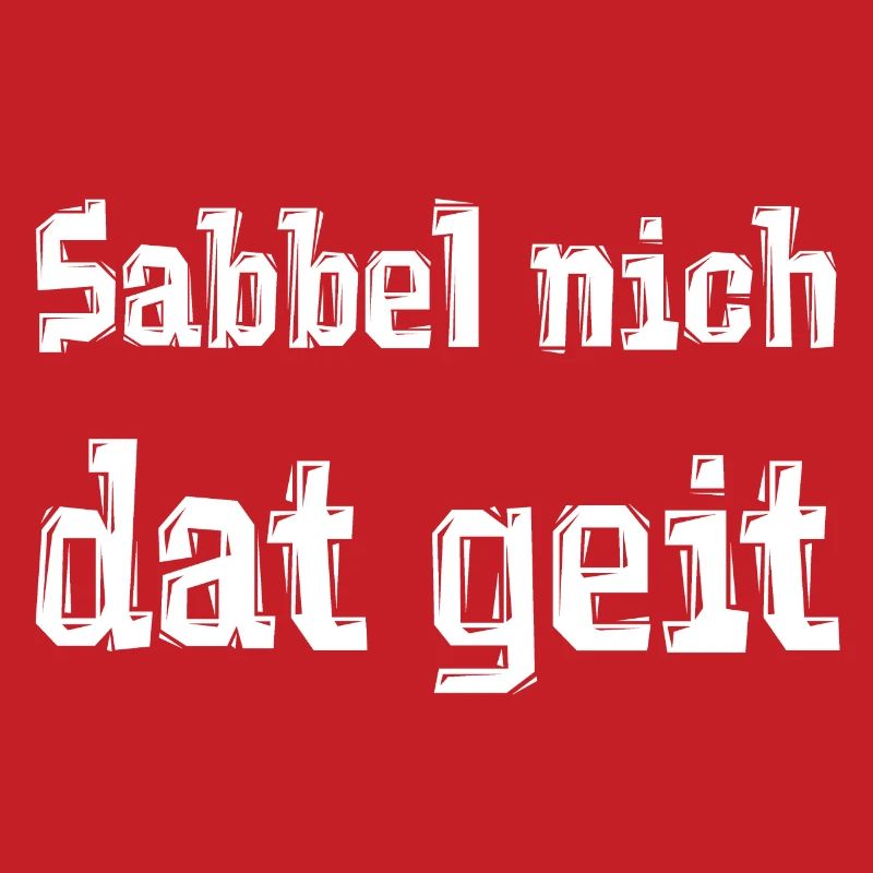 Sabbel nich dat geit