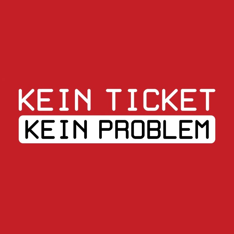 Kein Ticket Kein Problem - IT Support Spruch