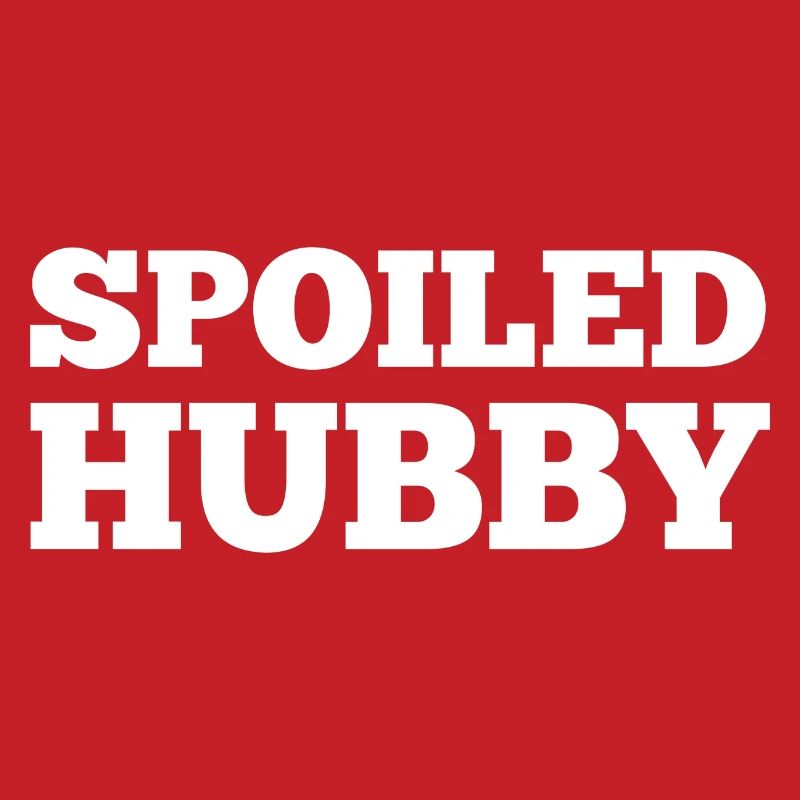 Spoiled Hubby Ehemann Ehepaar Heirat