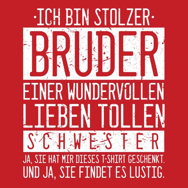 Ich bin stolzer Bruder einer tollen Schwester Gesc
