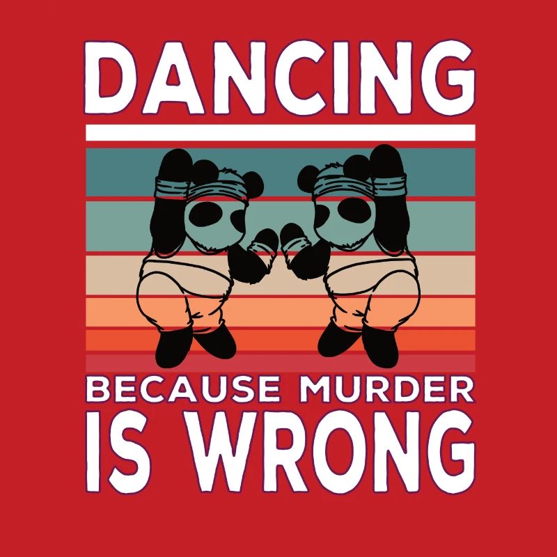 Dancing Because Murder Is Wrong Dance quote