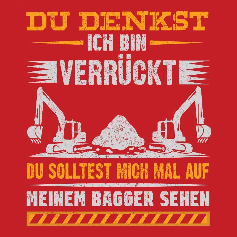 Lustiges Baggerfahrer Bagger Baggerführer baggern