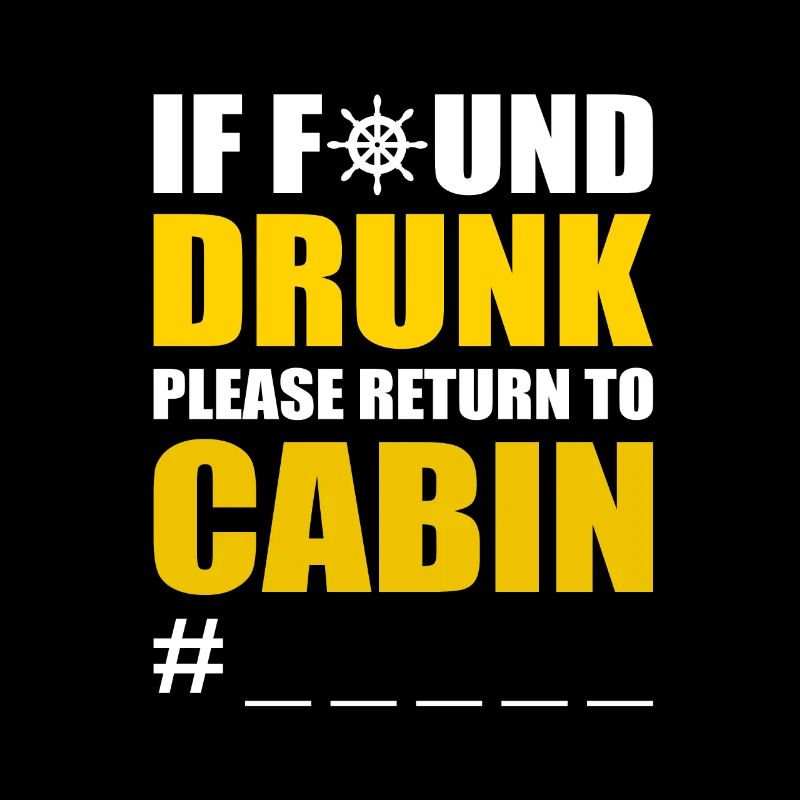 If Found Drunk Please Return To Cabin Kreuzfahrt