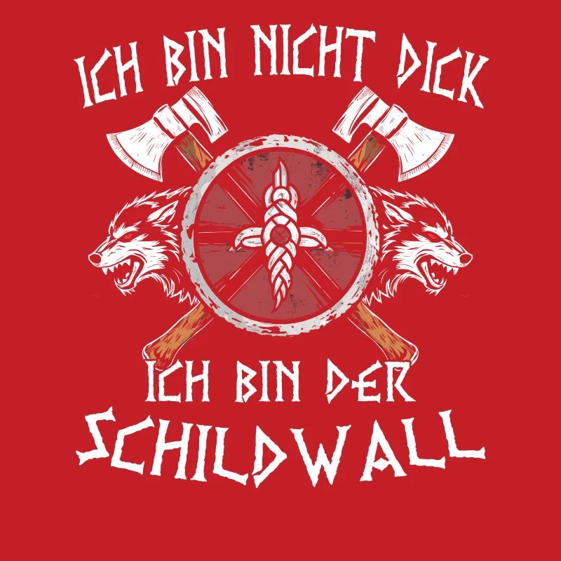 Wikinger Ich Bin Nicht Dick Ich Bin Der Schildwall