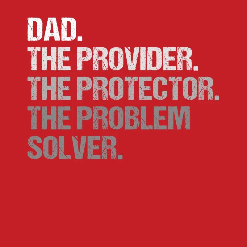 Dad Provider Protector Solutionneur de problèmes