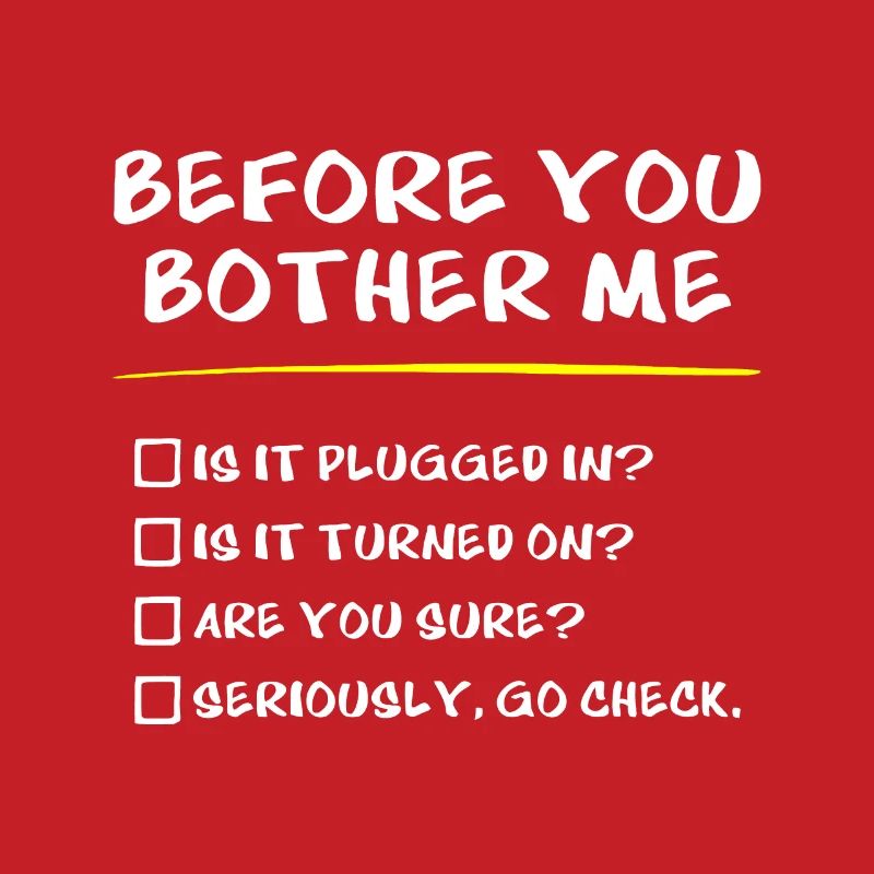 Sysadmin-Geschenke, bevor Sie mich belästigen, technischer Support