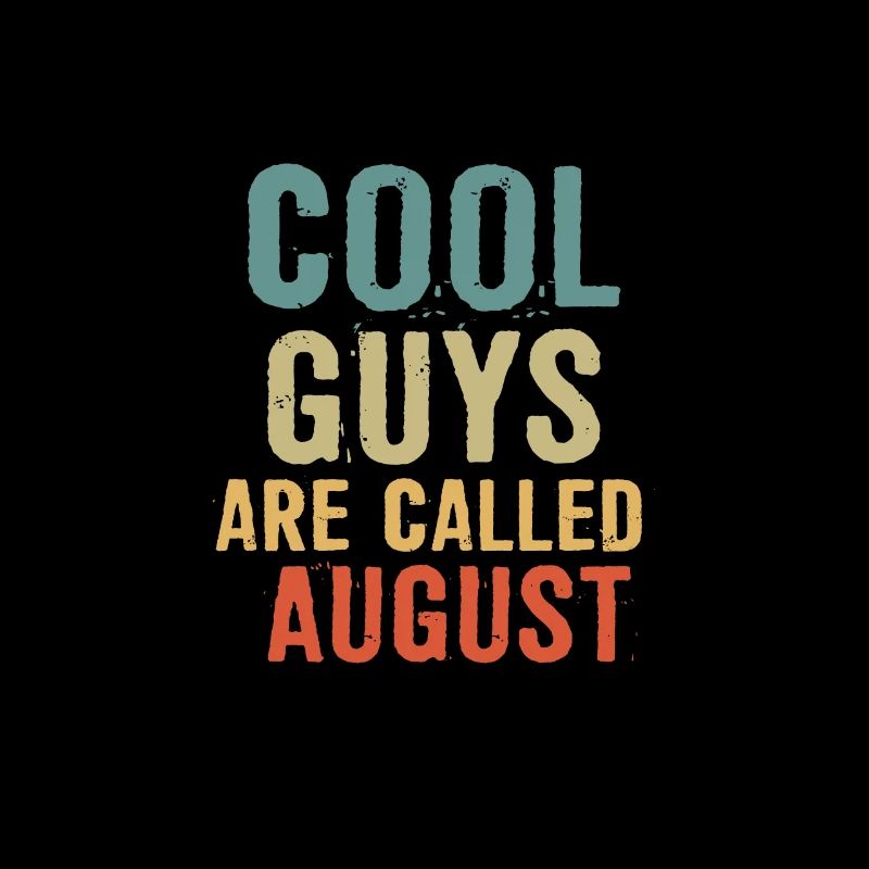 Cool guys are called august