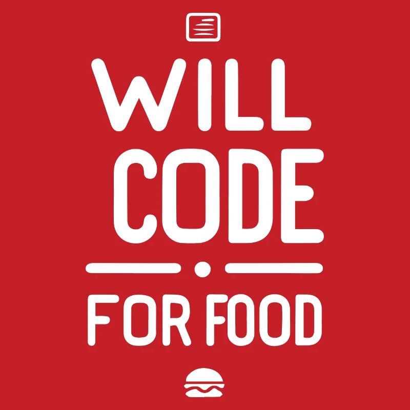 Will Code For Food Funny Programmer