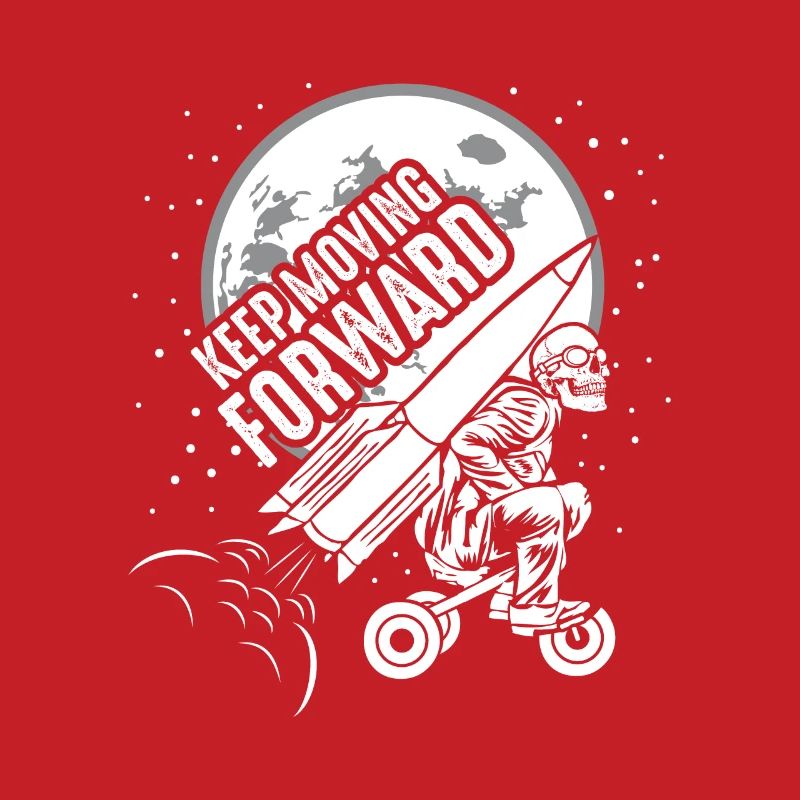Keep Moving Forward Rocket Tricycle Skeleton Skull