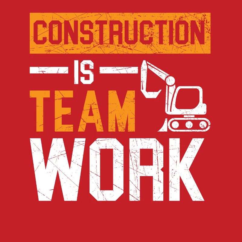 Construction Is Team Work Job Construction Worker
