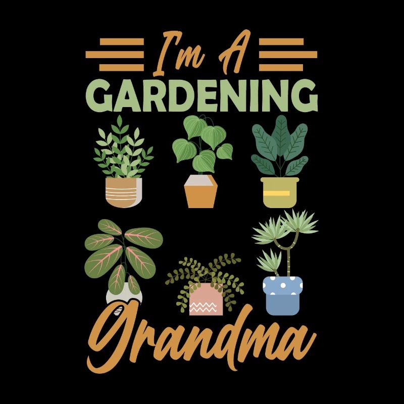 Ich Bin Eine Gärtnernde Oma Garten Großmutter