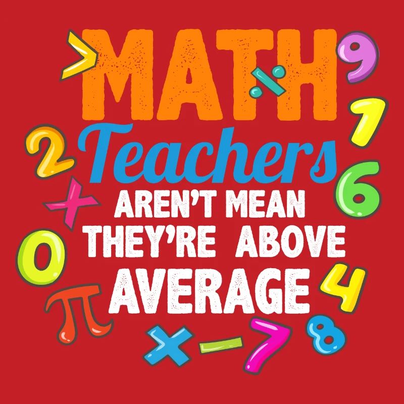 Math Teacher Above Average Math Teacher Not Like